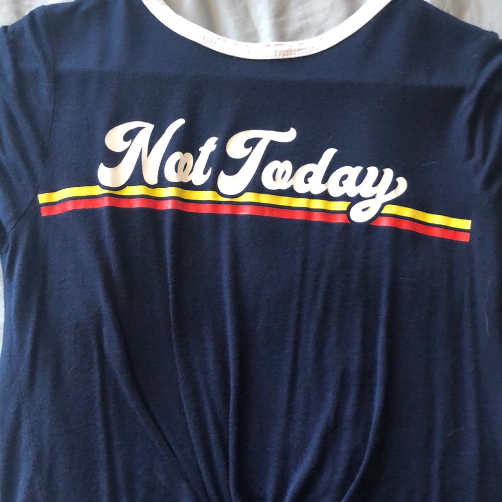 “Not today tee shirt”